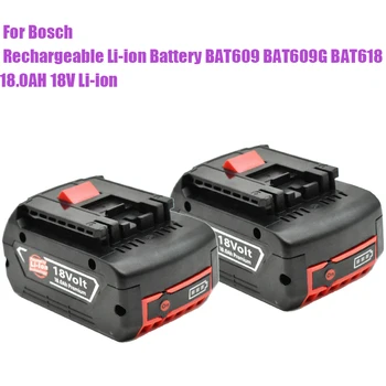 18 В 18000 мАч для электродрели Bosch 18 В 18Ah литий-ионный Аккумулятор BAT609, BAT609G, BAT618, BAT618G, BAT614, 2607336236