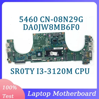CN-08N29G 08N29G 8N29G Материнская плата DA0JW8MB6F0 Для ноутбука DELL 5460 Материнская плата с процессором SR0TY I3-3120M SLJ8C 100% Полностью Протестирована Хорошо