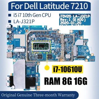 LA-J321P Для ноутбука Dell Latitude 7210 Материнская плата 0CTKYT 09XR7X i5-10310U 8G RAM i7-10610U 16G RAM Материнская плата
