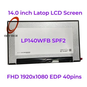 LP140WFB SPF2 14-дюймовый ЖК-сенсорный экран IPS FHD 1920x1080 EDP 40 контактов 60 Гц 72% NTSC 300 Кд/м2 (тип.)