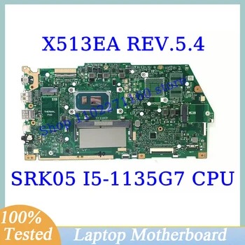 X513EA REV.5.4 Для Asus с SRK05 I5-1135G7 Процессор Материнская плата Оперативная память 4 ГБ Материнская плата ноутбука 100% Полностью протестирована, работает хорошо