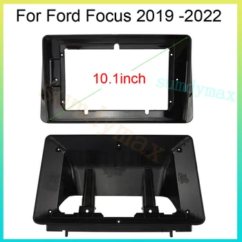 Автомобильный радиоприемник Android с большим экраном 10,1 дюйма, 2 Din, рамка для Ford Focus 2019 2020 2021 2022, комплект для крепления на приборную панель автомобиля