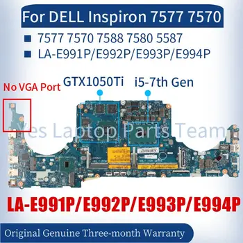 Для DELL Inspiron 15 7577 7570 Vostro 7588 7580 5587 Материнская плата ноутбука LA-E991P LA-E992P LA-E993P LA-E994P Материнская плата ноутбука