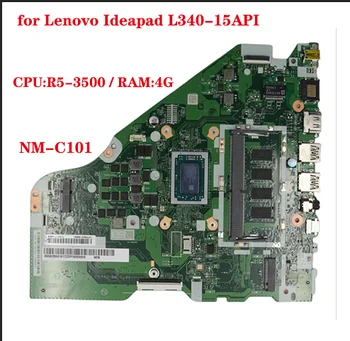Для Lenovo V155-15API L340-15API L340-17API материнская плата ноутбука с процессором R5 3500U UMA 4G NM-C101 FRU: 5B20S41817 5B20S42657