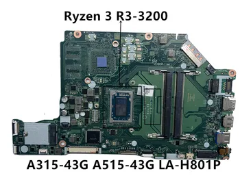 Используется LA-H801P для материнской платы ноутбука Acer ASPIRE A315-43G A515-43G с R3-3200 AMD