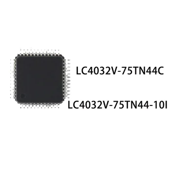 Микросхема микроконтроллера LC4032V-75TN44C LC4032V-75TN44-10I В упаковке QFP44