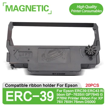 Новые 20 шт. для Epson ERC39 ERC43 Лента GP-7635III GP7645 GP76NI Лента для принтера XP76II 76IIH 76 мм D5000 держатель ленты